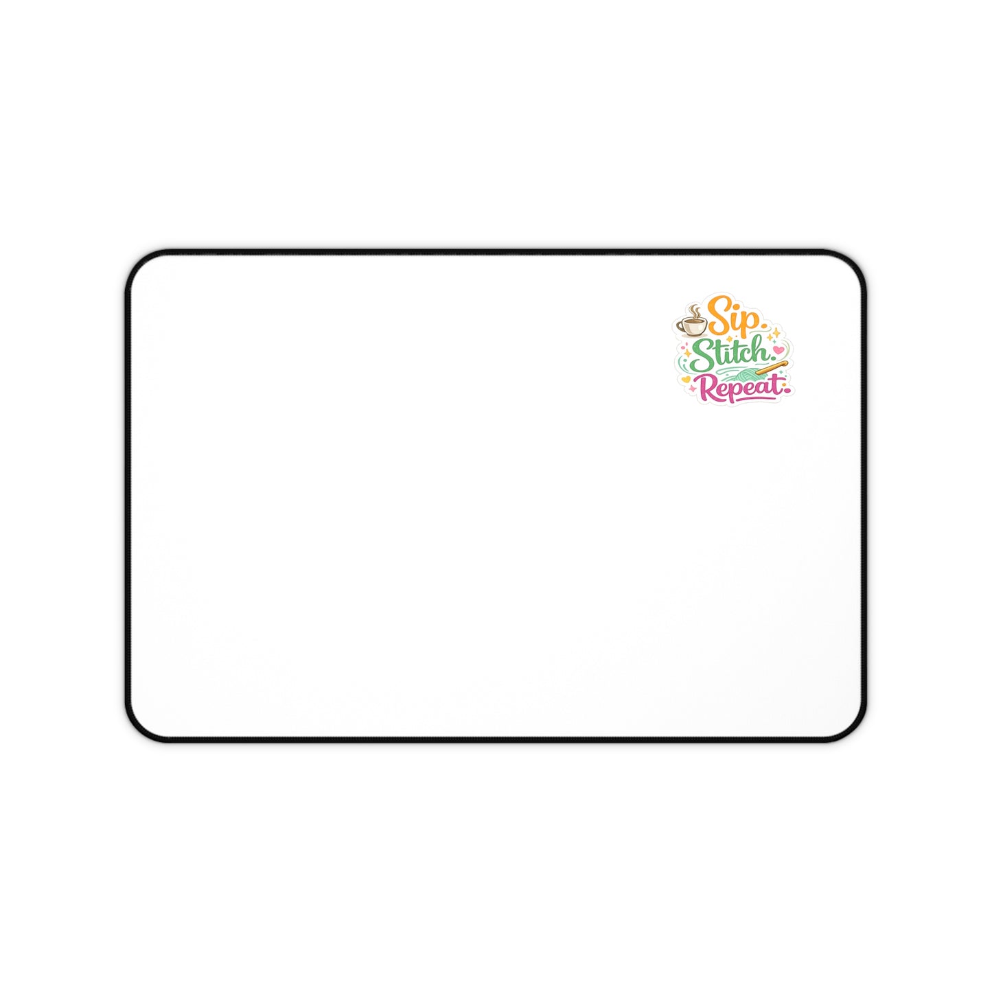 Sip, Stitch, Repeat™ Desk Mat – Cozy Craft Workspace Pad for Crocheters & Creative Makers